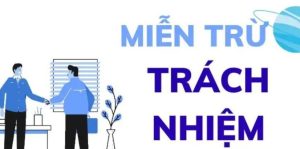 miễn trừ trách nhiệm