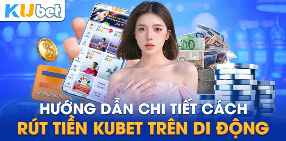 Một số lưu ý khi rút tiền kubet tại nhà cái kubet