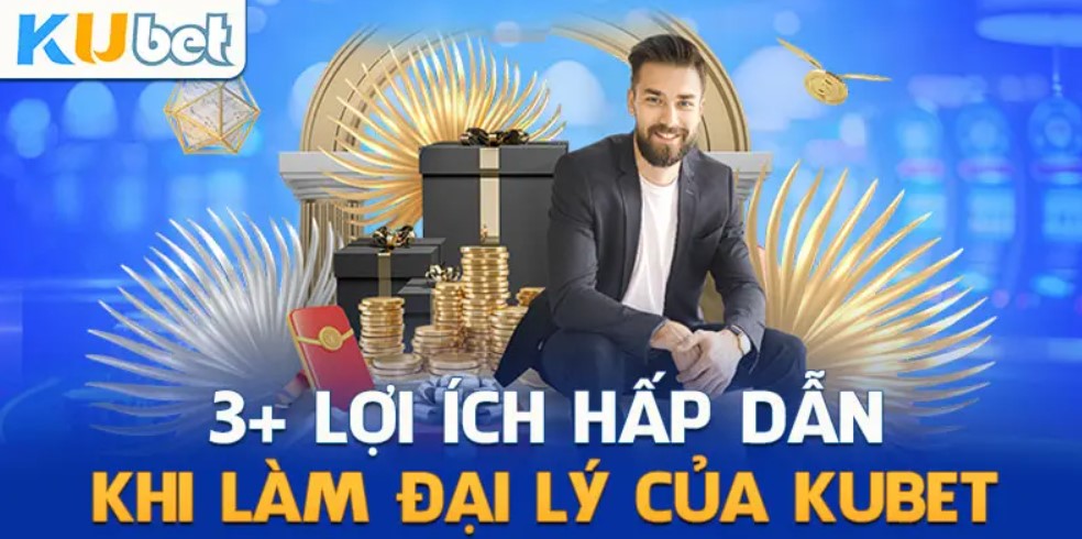 Lợi ích khi hợp tác đại lý kubet